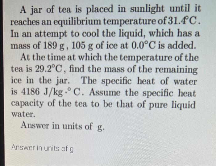 A jar of tea is placed in sunlight until it